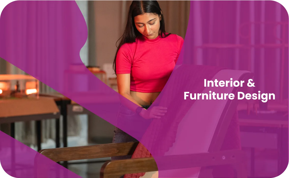 Interior & Furniture Design