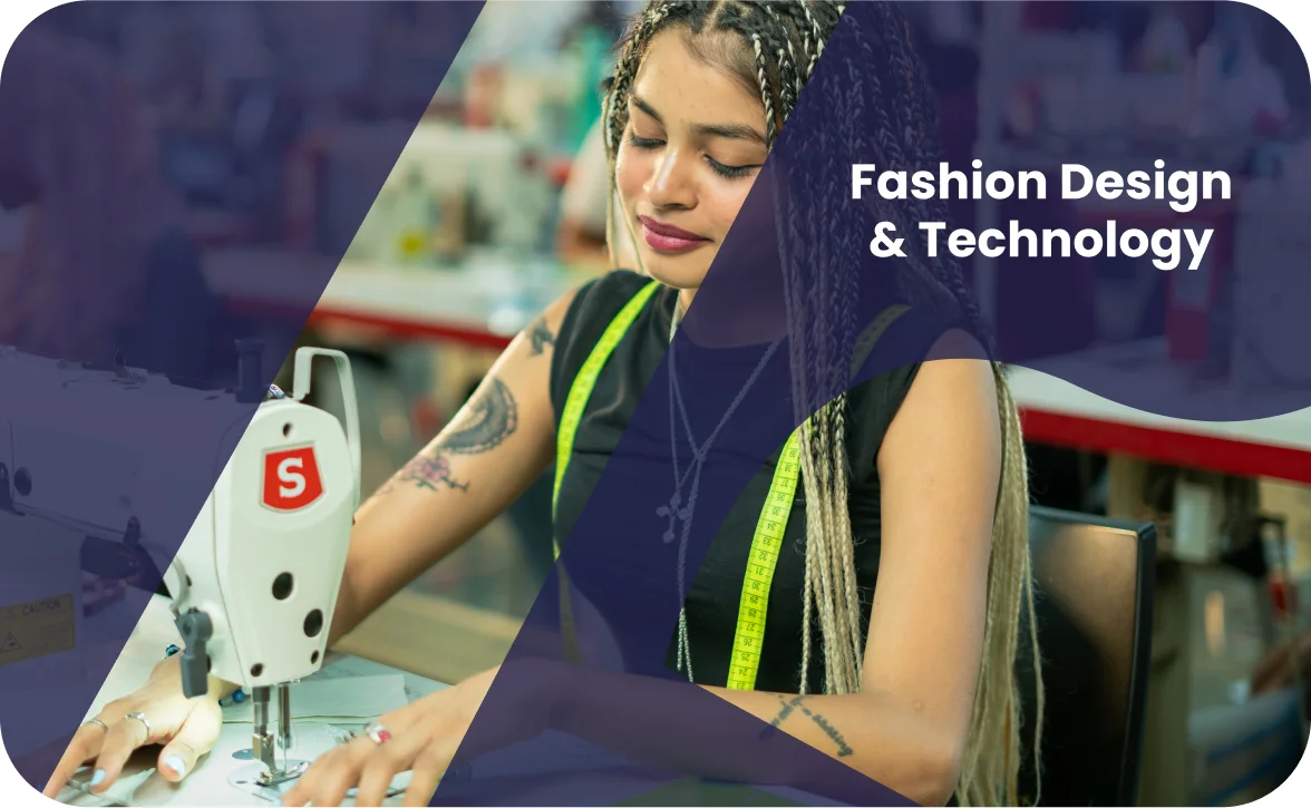 Fashion Design & Technology