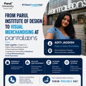 Aditi Jagdish, a student of Parul Institute of Design, cracked an internship at Pantaloons!