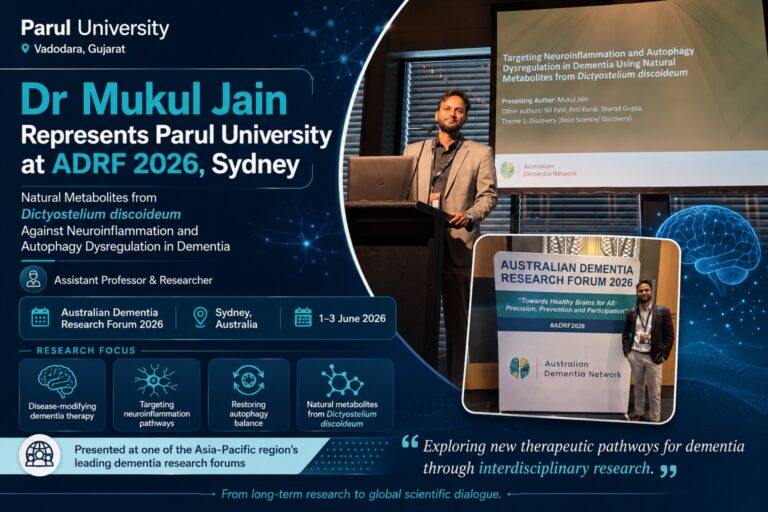 A Parul University Researcher Takes an Unusual Idea About Dementia to Sydney: How Dr Mukul Jain’s Work on Natural Metabolites From a Soil Amoeba Reached the Australian Dementia Research Forum 2026