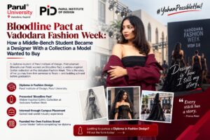 Prernakumari Bharatkumar Patel Parul Institute of Design Diploma in Fashion Design 2023 batch Bloodline Pact final collection widow gothic concept Vadodara Fashion Week courtyard fashion show Semester 1 runway VFDF 3.0 volunteer Panchal maam Kairavi Mankad faculty