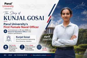 Kunjal Gosai, a Parul University aeronautical engineering graduate, commissioned as a Naval Air Operations Officer and the University’s first female Naval officer.