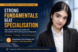 Why strong fundamentals beat specialisation for freshers, illustrated through a Parul University placement.