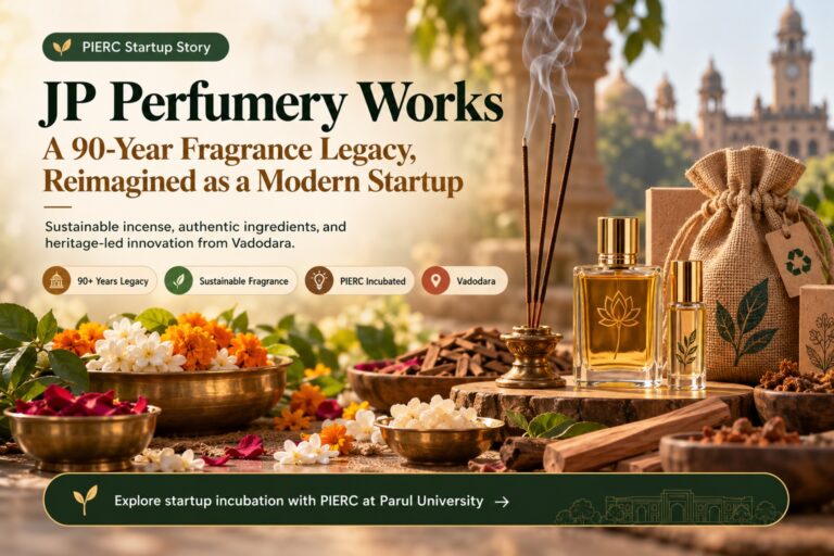 JP Perfumery Works: How a 90-Year Fragrance Legacy Became a PIERC-Incubated Startup at Parul University